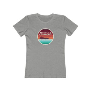 Don’t Lose the Smooth – Women’s Tee