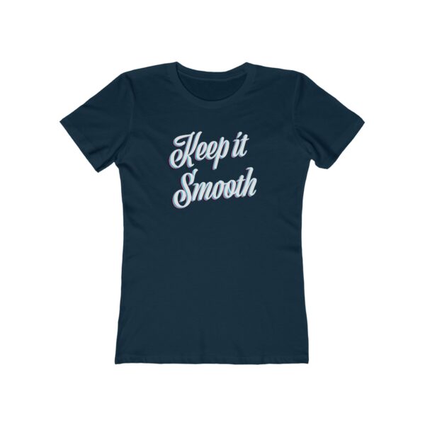 Keep It Smooth - Women's Tee - Image 4