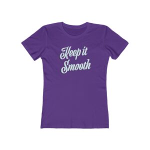 Keep It Smooth – Women’s Tee