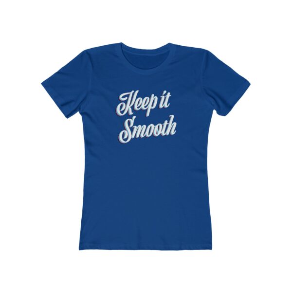 Keep It Smooth - Women's Tee - Image 5