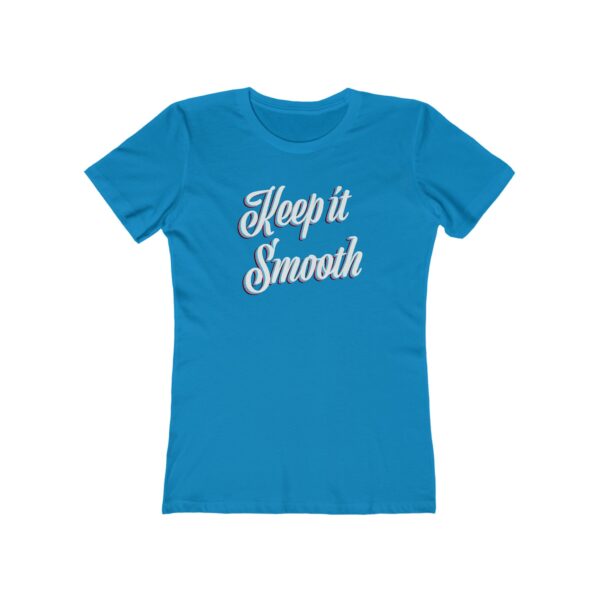 Keep It Smooth - Women's Tee - Image 6