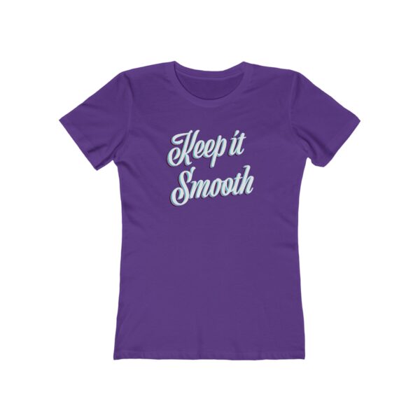 Keep It Smooth - Women's Tee