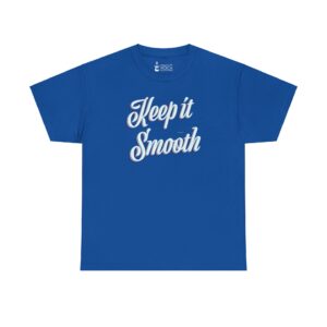 Keep It Smooth – Unisex Tee