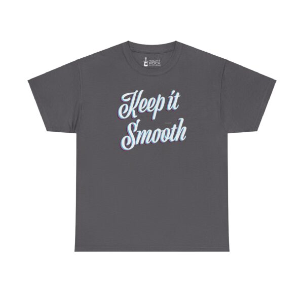 Keep It Smooth - Unisex Tee - Image 5