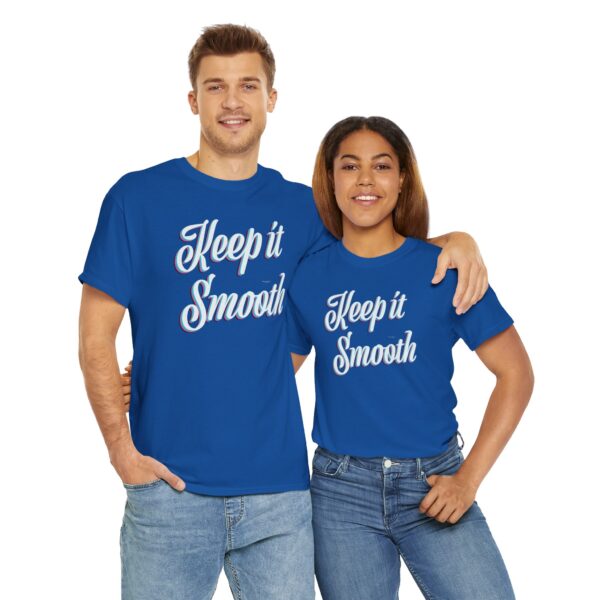 Keep It Smooth - Unisex Tee - Image 2