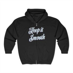 Keep It Smooth – Zip Up Hoodie