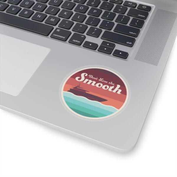 Don't Lose the Smooth - Sticker - Image 4