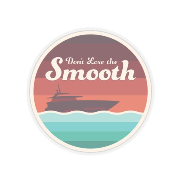 Don't Lose the Smooth - Sticker