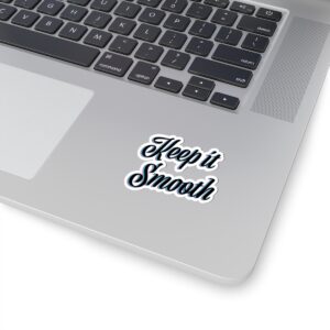 Keep It Smooth – Sticker