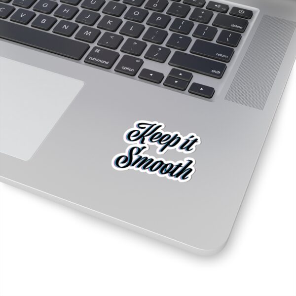 Keep It Smooth - Sticker - Image 2