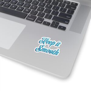 Keep It Smooth – Sticker