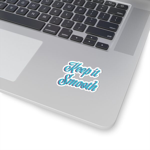 Keep It Smooth - Sticker - Image 2